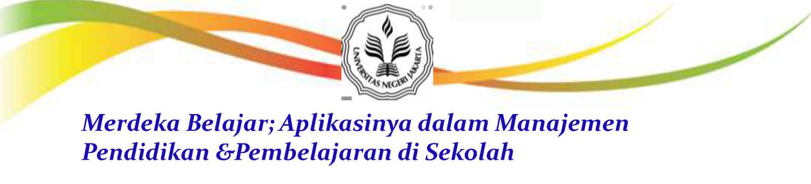 Merdeka Belajar; Aplikasinya dalam Manajemen Pendidikan & Pembelajaran di Sekolah